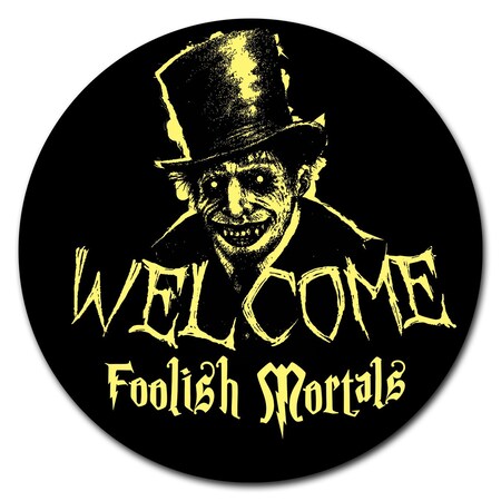 Signmission Welcome Cat Circle Corrugated Plastic Sign C-24-CIR-Welcome foolish mortals